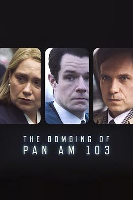 黑料吃瓜不打烊《泛美航空103航班爆炸案 The Bombing of Pan Am 103》免费在线观看