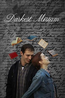 黑料传送门《至暗米里亚姆 Darkest Miriam》免费在线观看